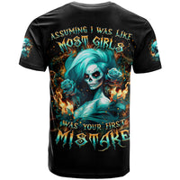 Flame Girl Skull T Shirt Assuming I Was Like Most Girls Was Your First Mistake - Wonder Print Shop