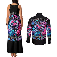 Couple Skull Couples Matching Tank Maxi Dress and Long Sleeve Button Shirt I Could Be Your Best Friend Or Your Worst Fucking Enemy - Wonder Print Shop