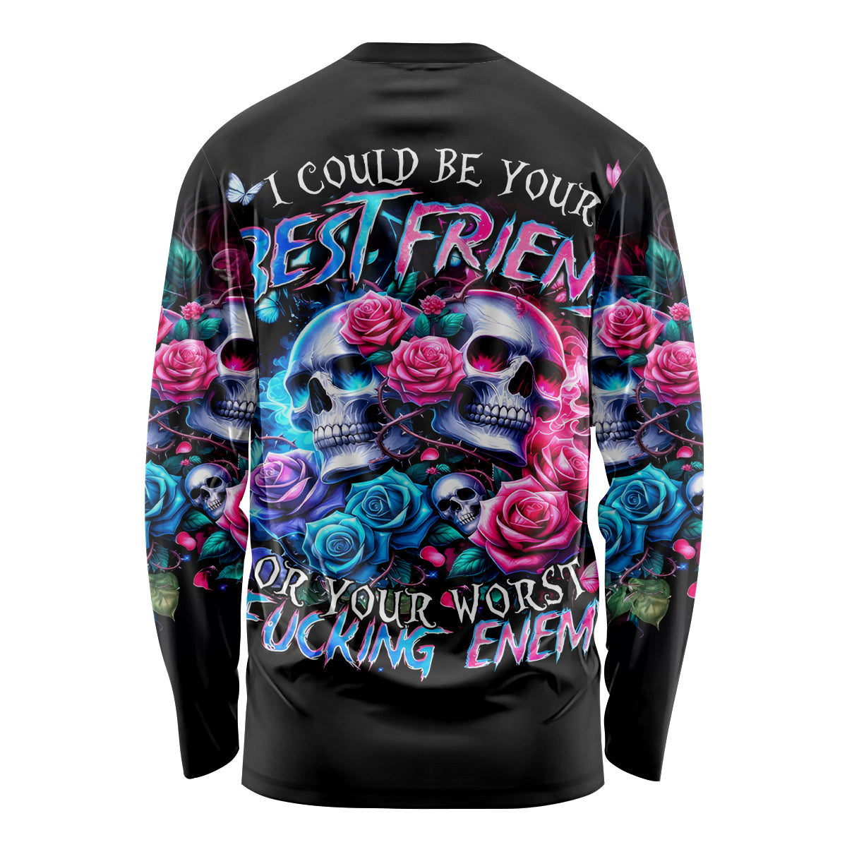 Couple Skull Long Sleeve Shirt I Could Be Your Best Friend Or Your Worst Fucking Enemy - Wonder Print Shop