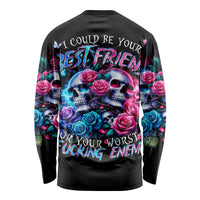 Couple Skull Long Sleeve Shirt I Could Be Your Best Friend Or Your Worst Fucking Enemy - Wonder Print Shop