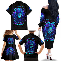 Skull Girl Family Matching Off Shoulder Long Sleeve Dress and Hawaiian Shirt Yes I'm A Bitch But Not Yours - Wonder Print Shop
