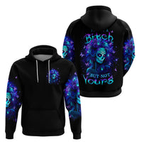 Skull Girl Hoodie Yes I'm A Bitch But Not Yours - Wonder Print Shop