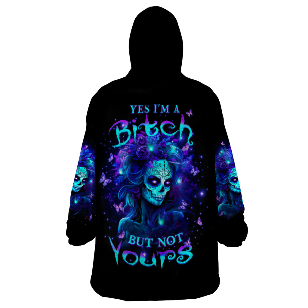 Skull Girl Wearable Blanket Hoodie Yes I'm A Bitch But Not Yours - Wonder Print Shop