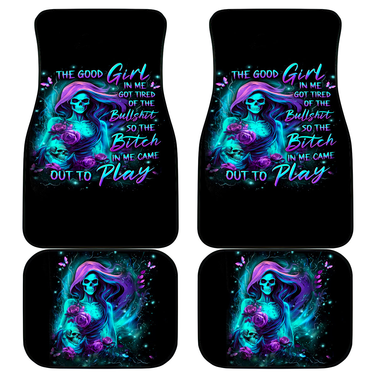 Flame Girl Skull Car Mats The Good Girl In Me Got Tired Of The Bullshit - Wonder Print Shop