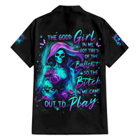 Flame Girl Skull Hawaiian Shirt The Good Girl In Me Got Tired Of The Bullshit - Wonder Print Shop