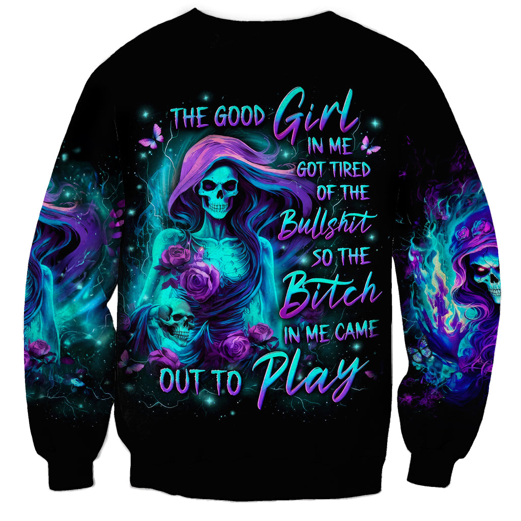 Flame Girl Skull Sweatshirt The Good Girl In Me Got Tired Of The Bullshit - Wonder Print Shop
