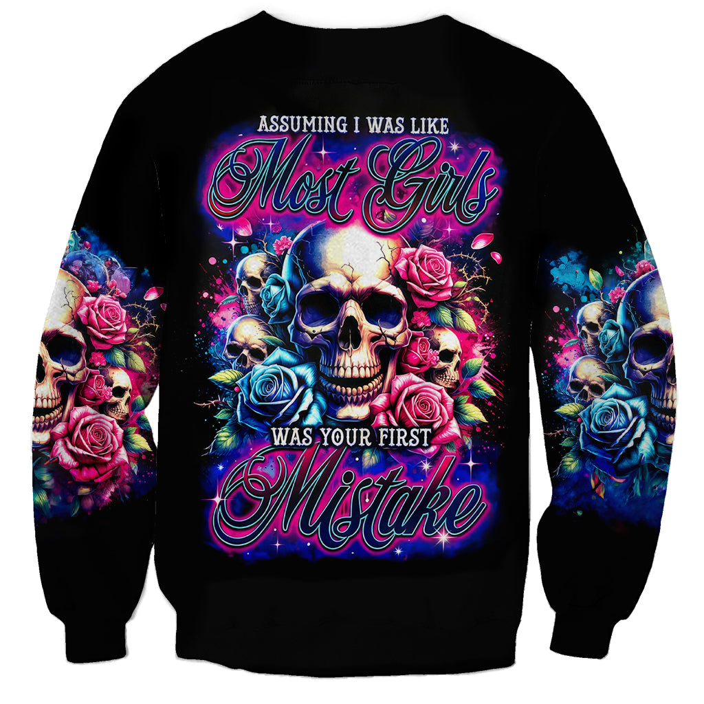 Rose Skull Sweatshirt Assuming I Was Like Most Girls Was Your First Mistake - Wonder Print Shop