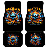 Flame Skull Car Mats When I Was Born The Devil Said Ohh Shit Competition - Wonder Print Shop