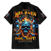 Flame Skull Family Matching Summer Maxi Dress and Hawaiian Shirt When I Was Born The Devil Said Ohh Shit Competition - Wonder Print Shop