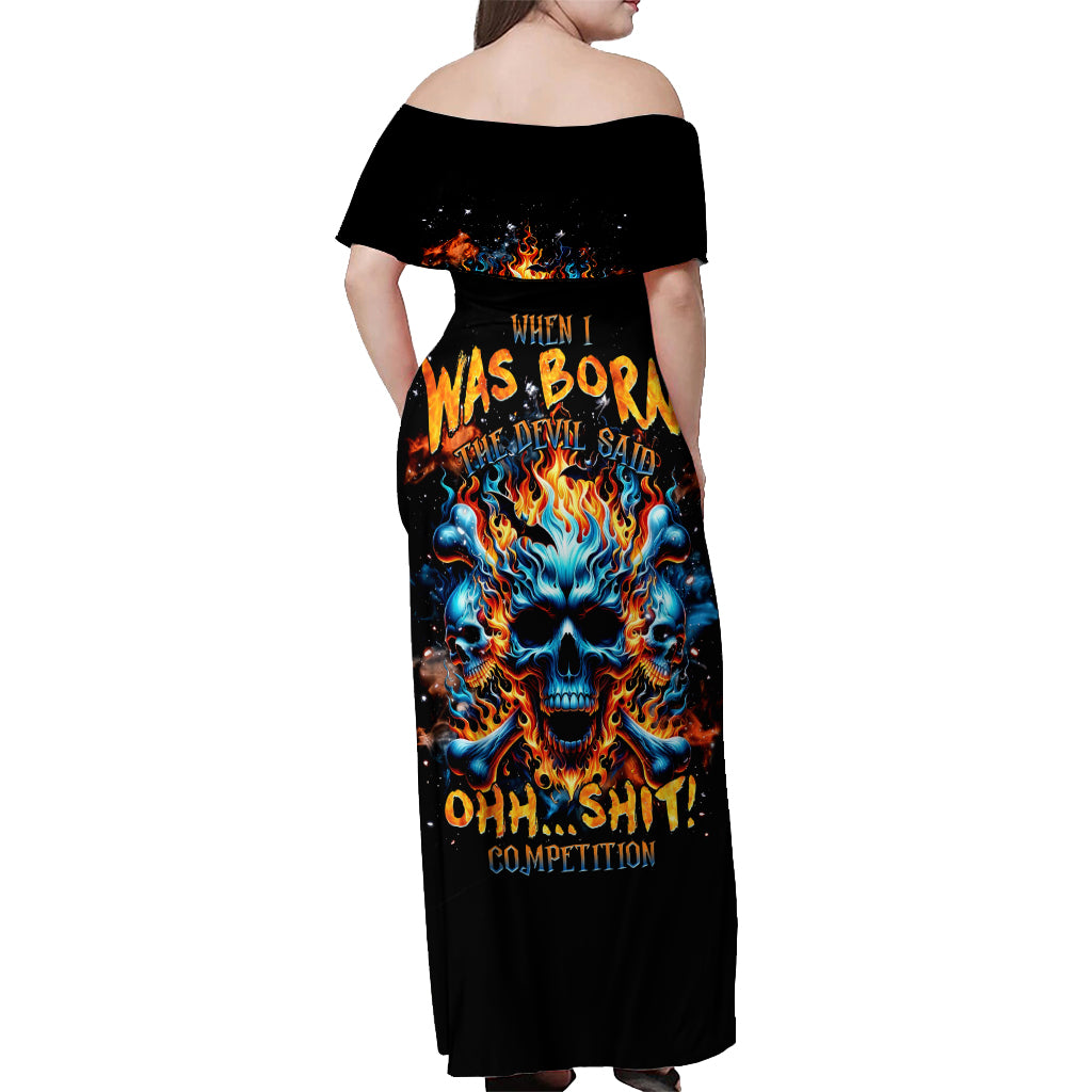 Flame Skull Off Shoulder Maxi Dress When I Was Born The Devil Said Ohh Shit Competition - Wonder Print Shop
