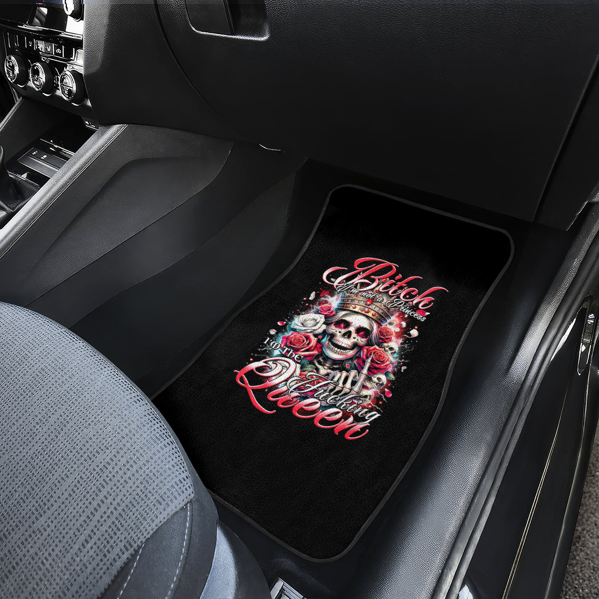 Queen Skull Car Mats Bitch I'm Not A Princess I'm The Fucking Queen - Wonder Print Shop