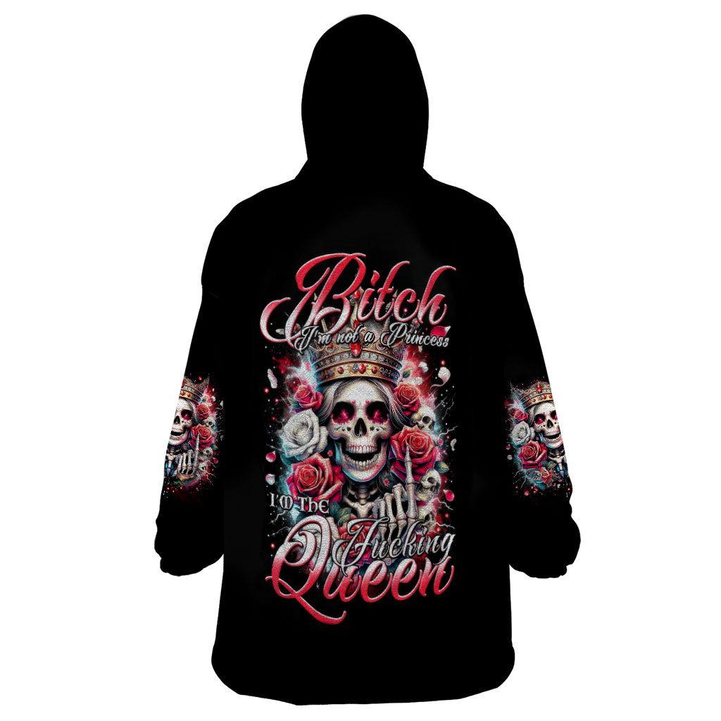 Queen Skull Wearable Blanket Hoodie Bitch I'm Not A Princess I'm The Fucking Queen - Wonder Print Shop