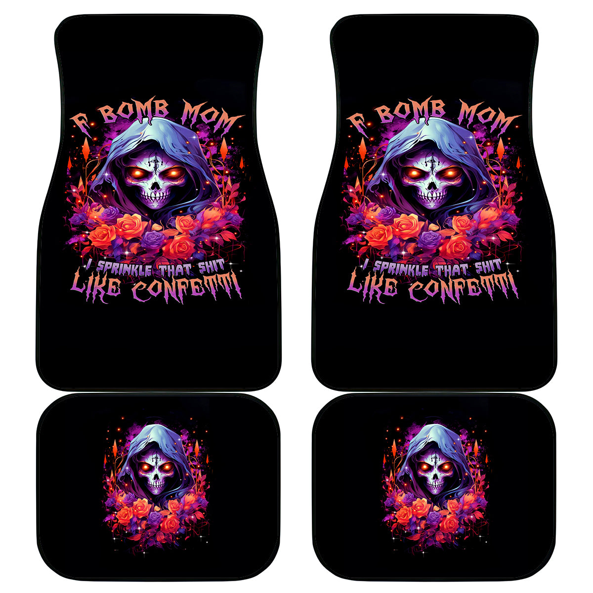 Rose Skull Car Mats F Bomb Mom I Sprinkle That Shit Like Confetti - Wonder Print Shop