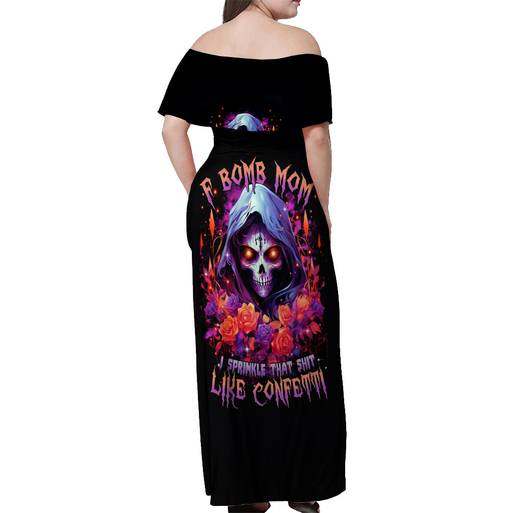 Rose Skull Off Shoulder Maxi Dress F Bomb Mom I Sprinkle That Shit Like Confetti - Wonder Print Shop