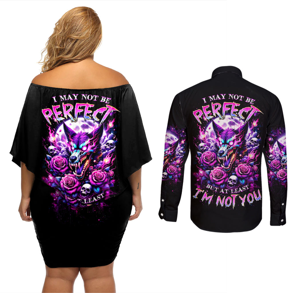 Rose Wolf Couples Matching Off Shoulder Short Dress and Long Sleeve Button Shirt I May Not Be Perfect But At Least I'm Not You - Wonder Print Shop