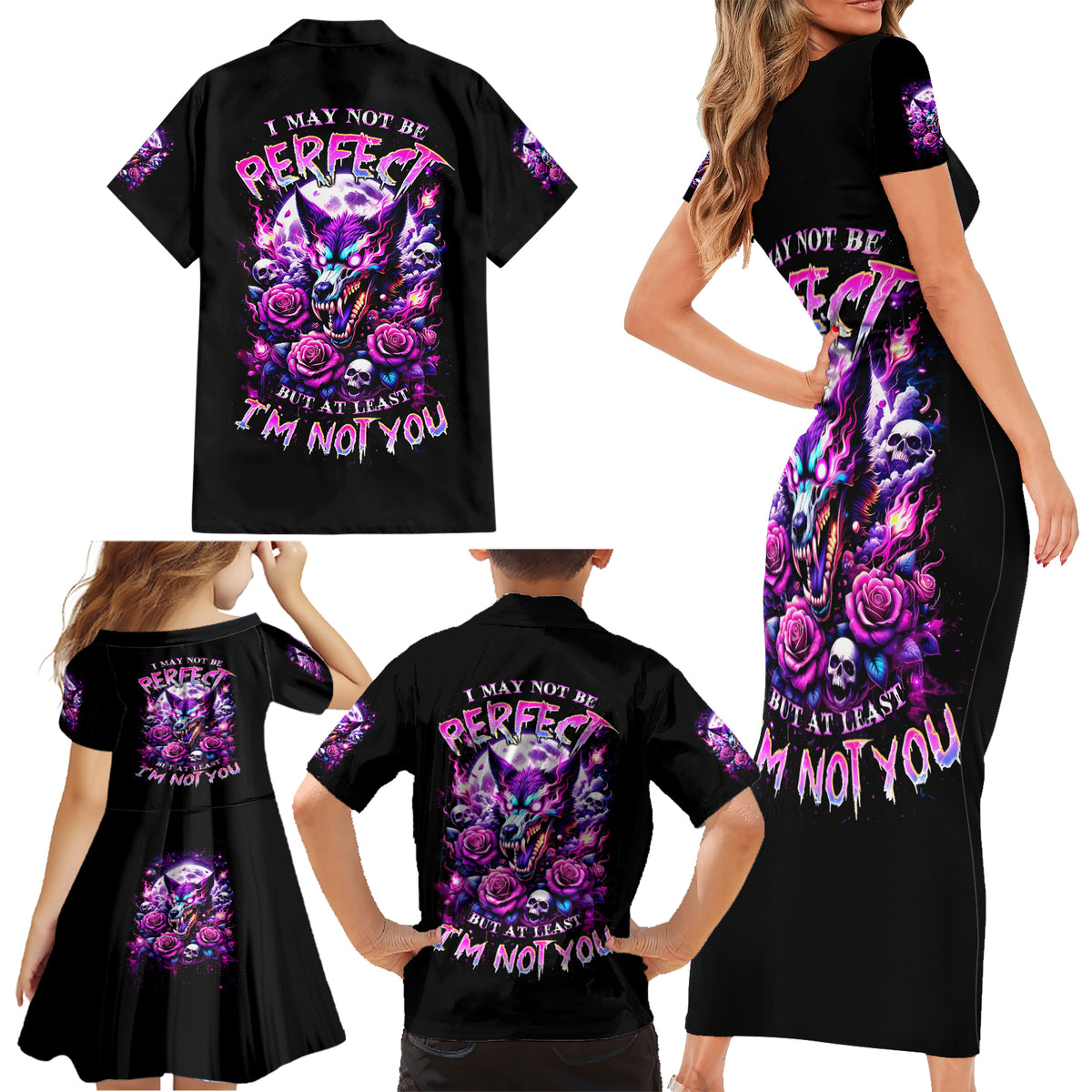 Rose Wolf Family Matching Short Sleeve Bodycon Dress and Hawaiian Shirt I May Not Be Perfect But At Least I'm Not You - Wonder Print Shop