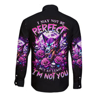 Rose Wolf Long Sleeve Button Shirt I May Not Be Perfect But At Least I'm Not You - Wonder Print Shop