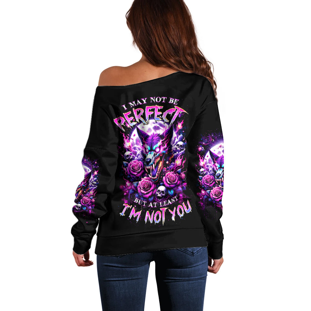 Rose Wolf Off Shoulder Sweater I May Not Be Perfect But At Least I'm Not You - Wonder Print Shop
