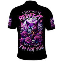 Rose Wolf Polo Shirt I May Not Be Perfect But At Least I'm Not You - Wonder Print Shop
