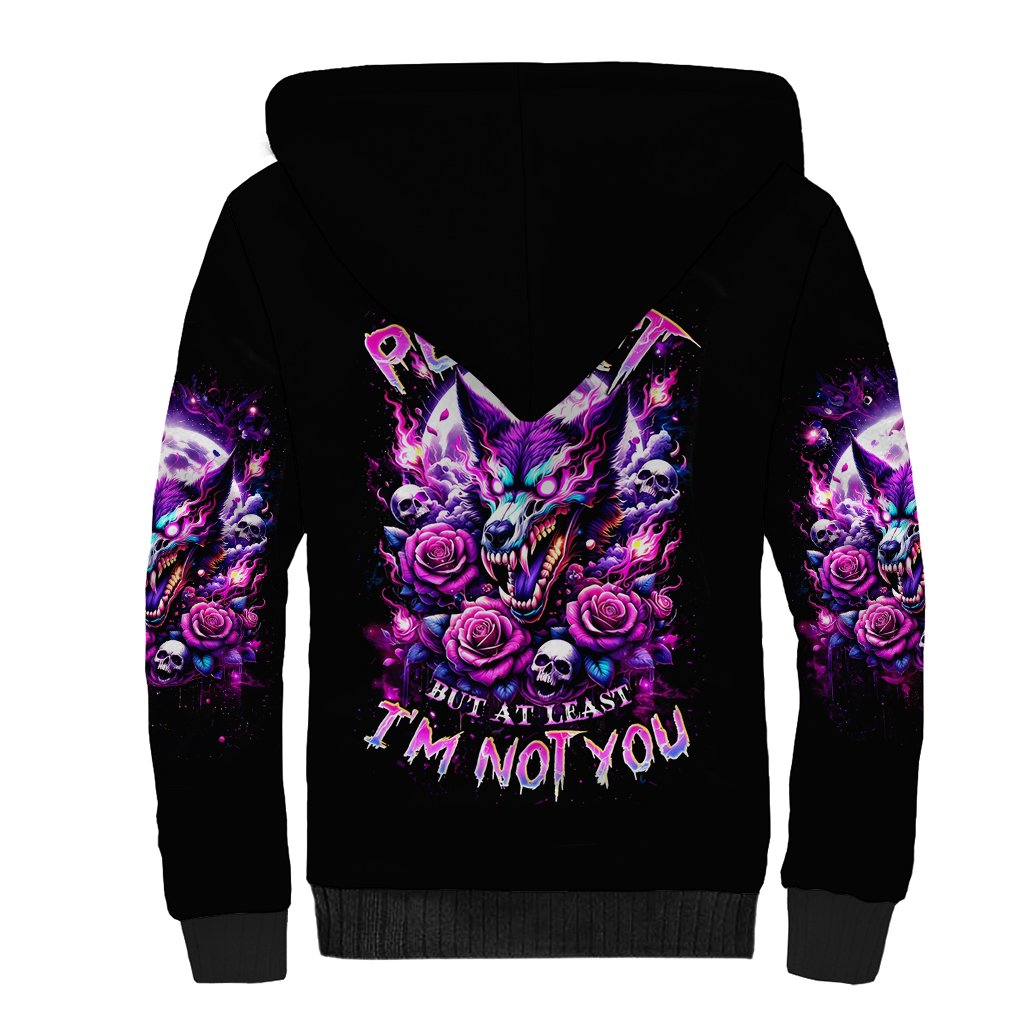 Rose Wolf Sherpa Hoodie I May Not Be Perfect But At Least I'm Not You - Wonder Print Shop
