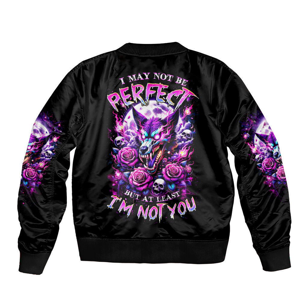 Rose Wolf Sleeve Zip Bomber Jacket I May Not Be Perfect But At Least I'm Not You - Wonder Print Shop