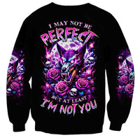 Rose Wolf Sweatshirt I May Not Be Perfect But At Least I'm Not You - Wonder Print Shop
