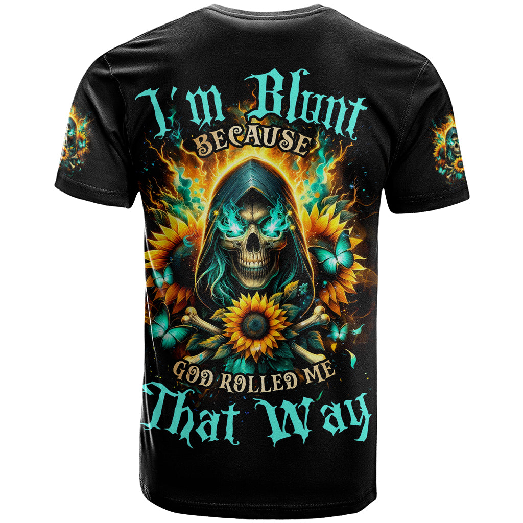 Sunflower Skull T Shirt I'm Blunt Because God Rolled Me That Way - Wonder Print Shop