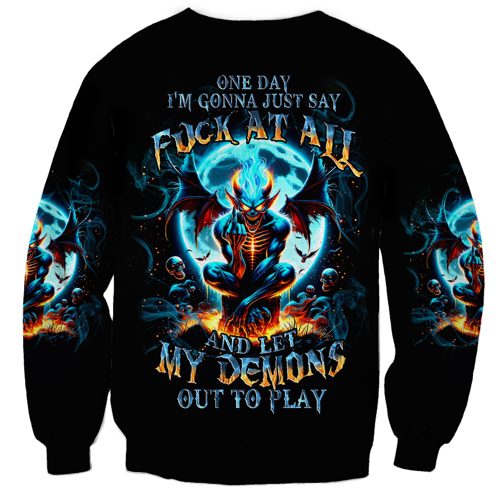 Devil Skull Sweatshirt One Day I'm Gonna Just Say And Let My Demons Out Play - Wonder Print Shop