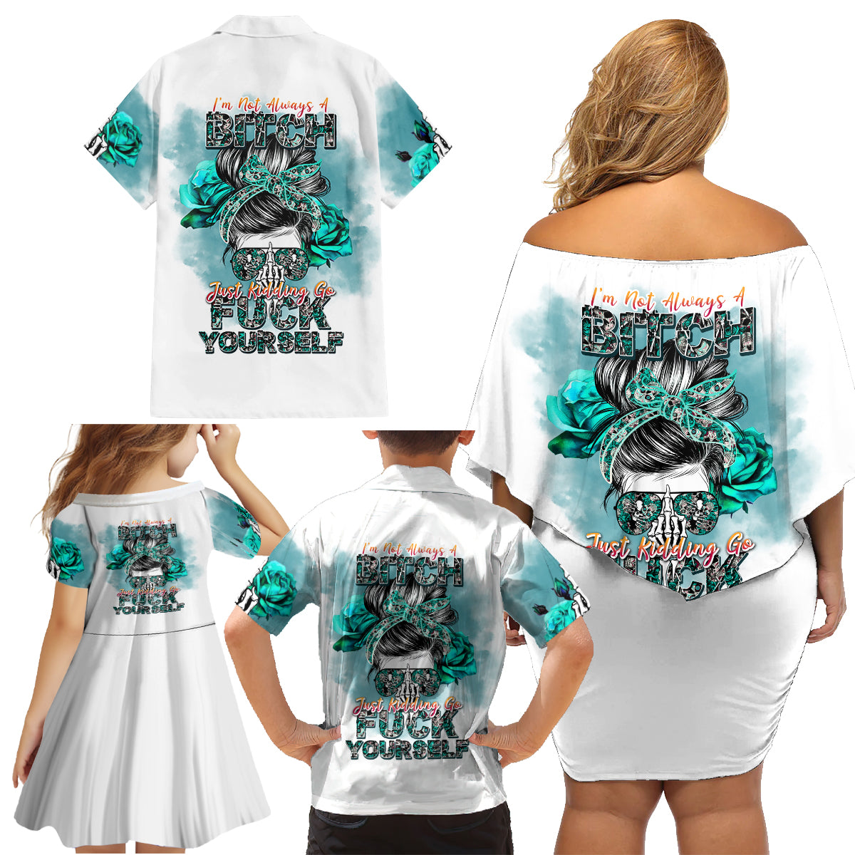 Im Not Always A Bitch Just Kidding Go Fuck Yourself Family Matching Off Shoulder Short Dress and Hawaiian Shirt - Wonder Print Shop