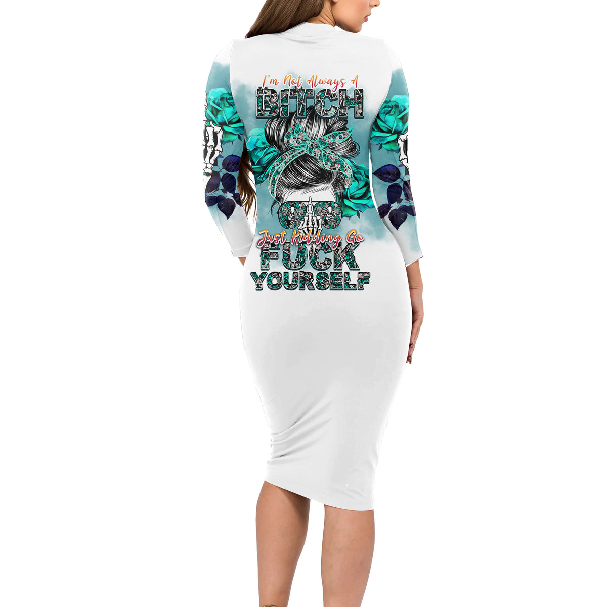 Im Not Always A Bitch Just Kidding Go Fuck Yourself Long Sleeve Bodycon Dress - Wonder Print Shop