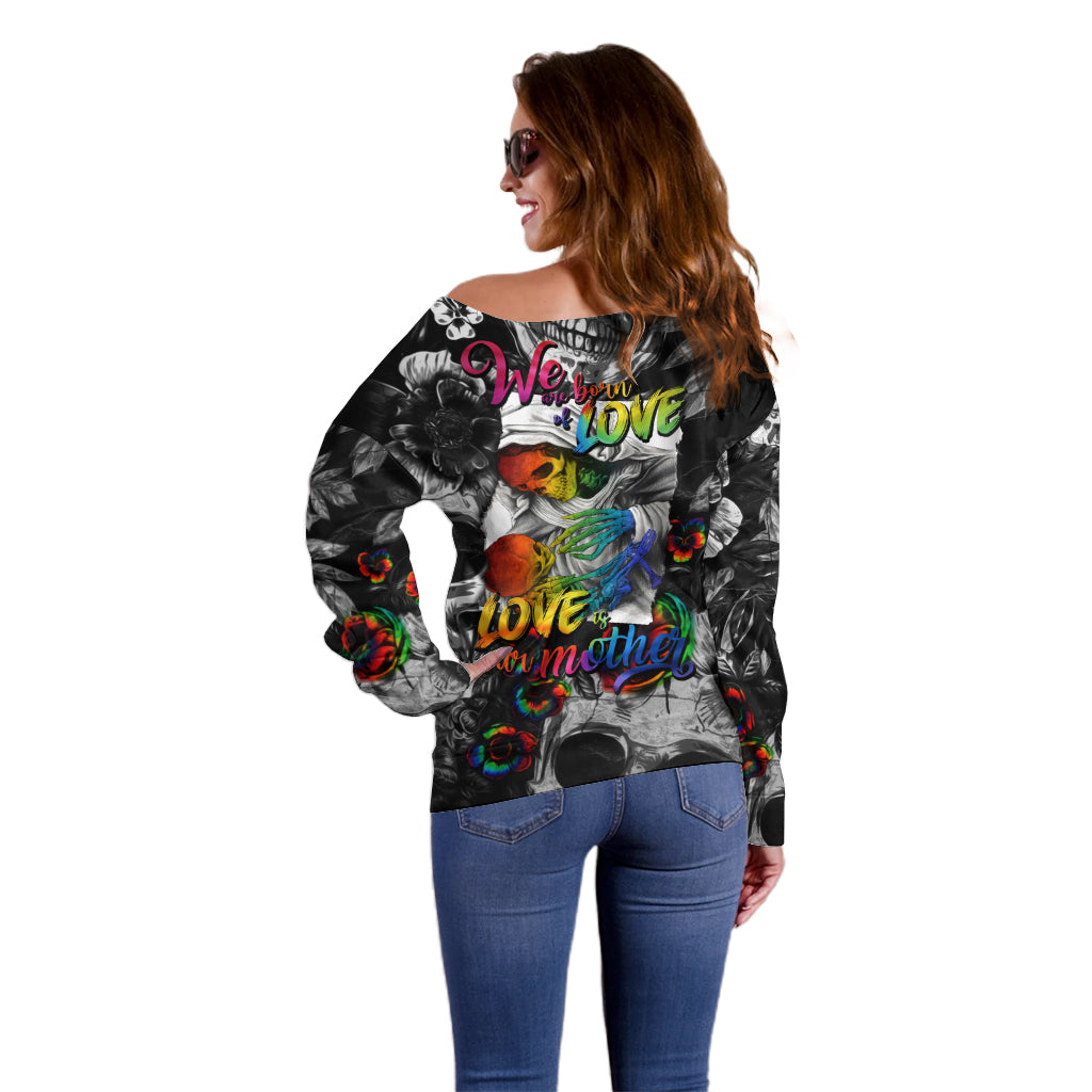 LGBT Off Shoulder Sweater Lgbt We Are Born Of Love Love Is Our Mother - Wonder Print Shop