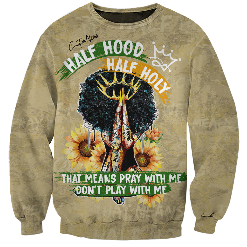 Personalized African Women Sweatshirt Half Hood Half Holy - Wonder Print Shop