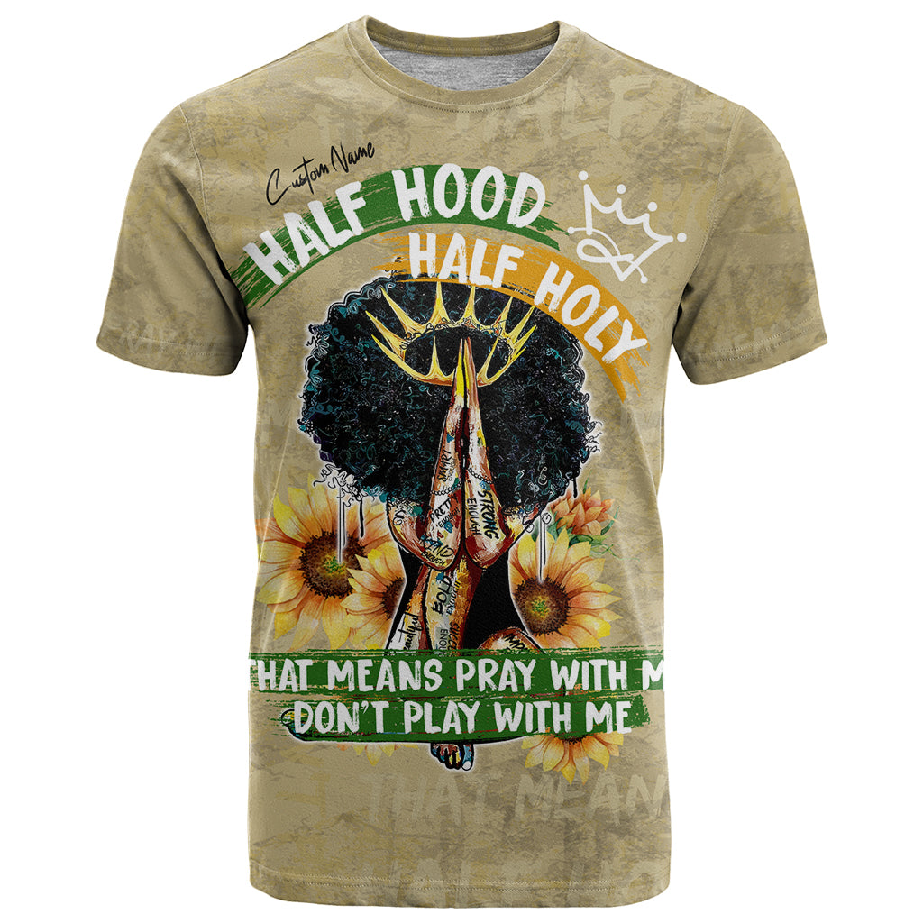 Personalized African Women T Shirt Half Hood Half Holy - Wonder Print Shop