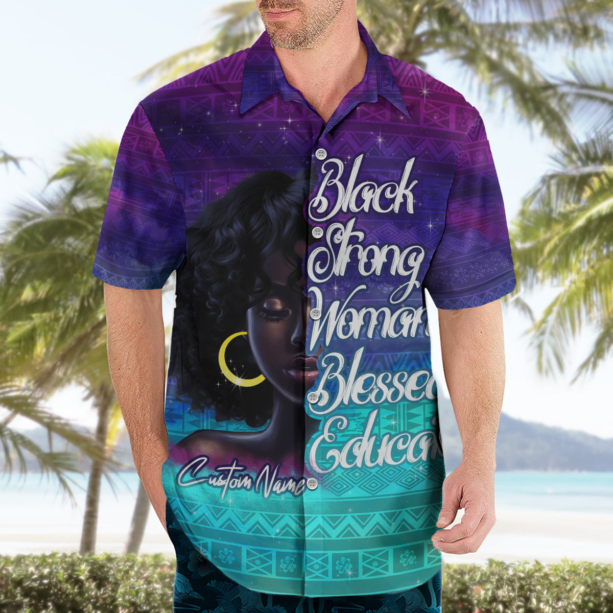 Black Strong Women Blessed Educated Hawaiian Shirt African Girl - Wonder Print Shop