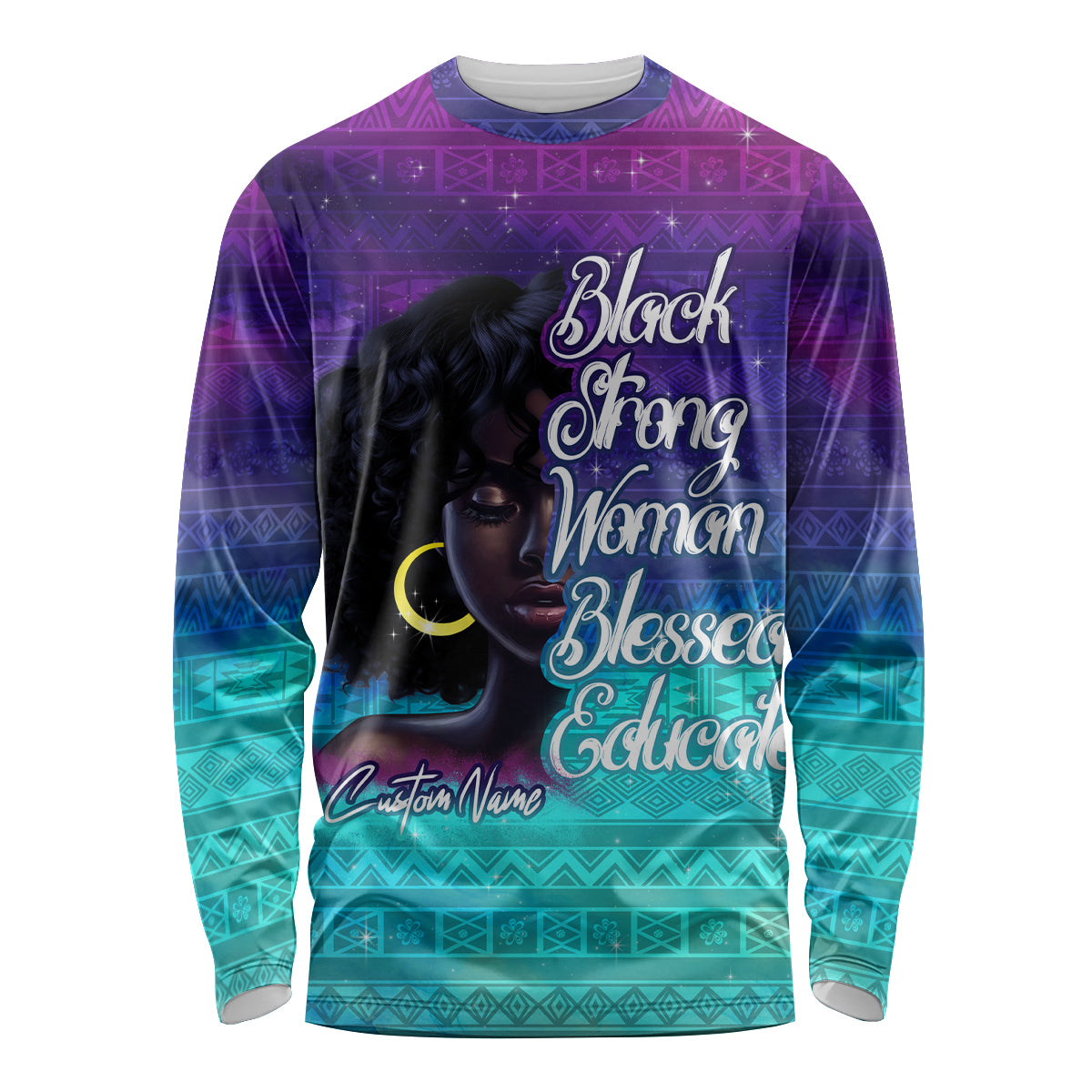 Black Strong Women Blessed Educated Long Sleeve Shirt African Girl - Wonder Print Shop