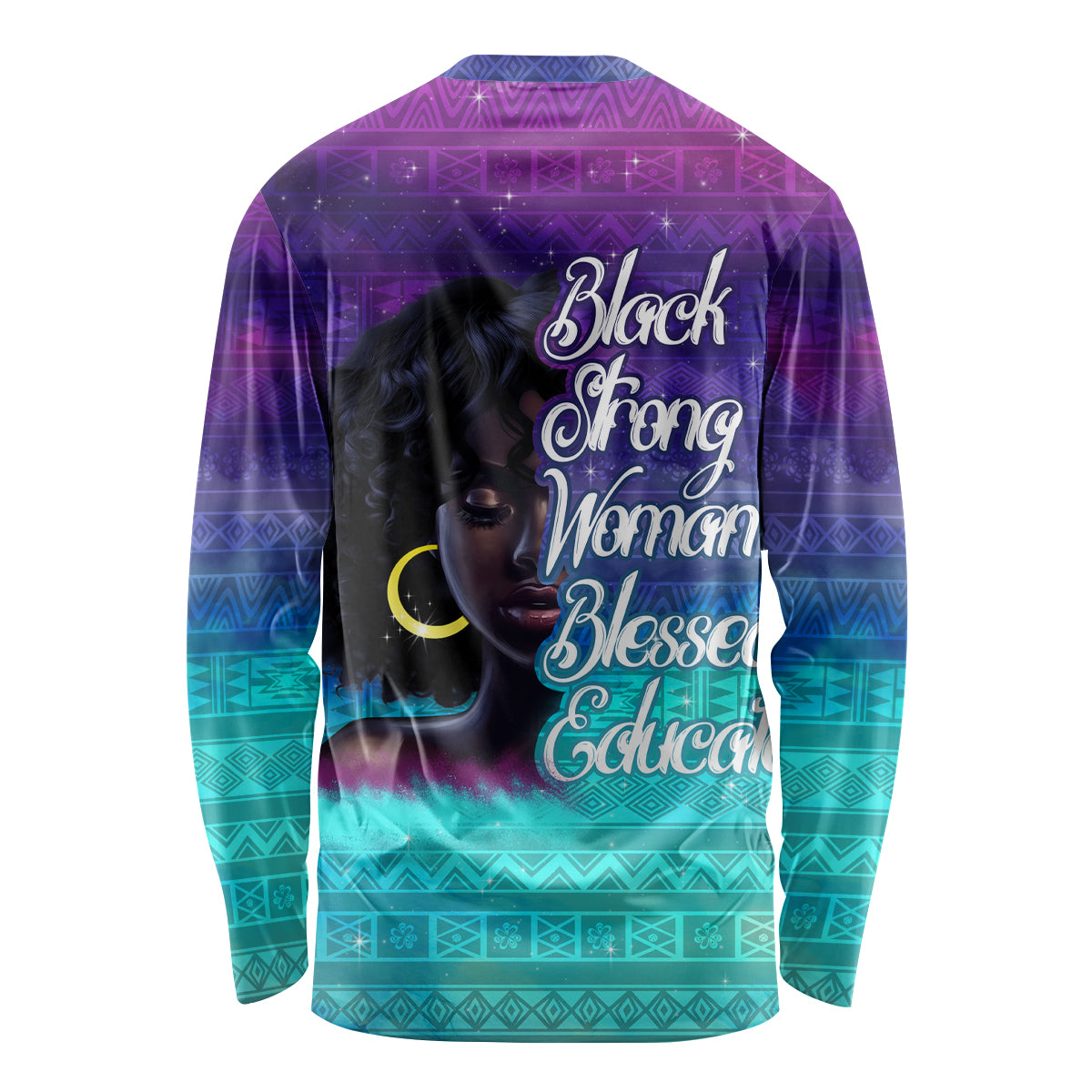 Black Strong Women Blessed Educated Long Sleeve Shirt African Girl - Wonder Print Shop