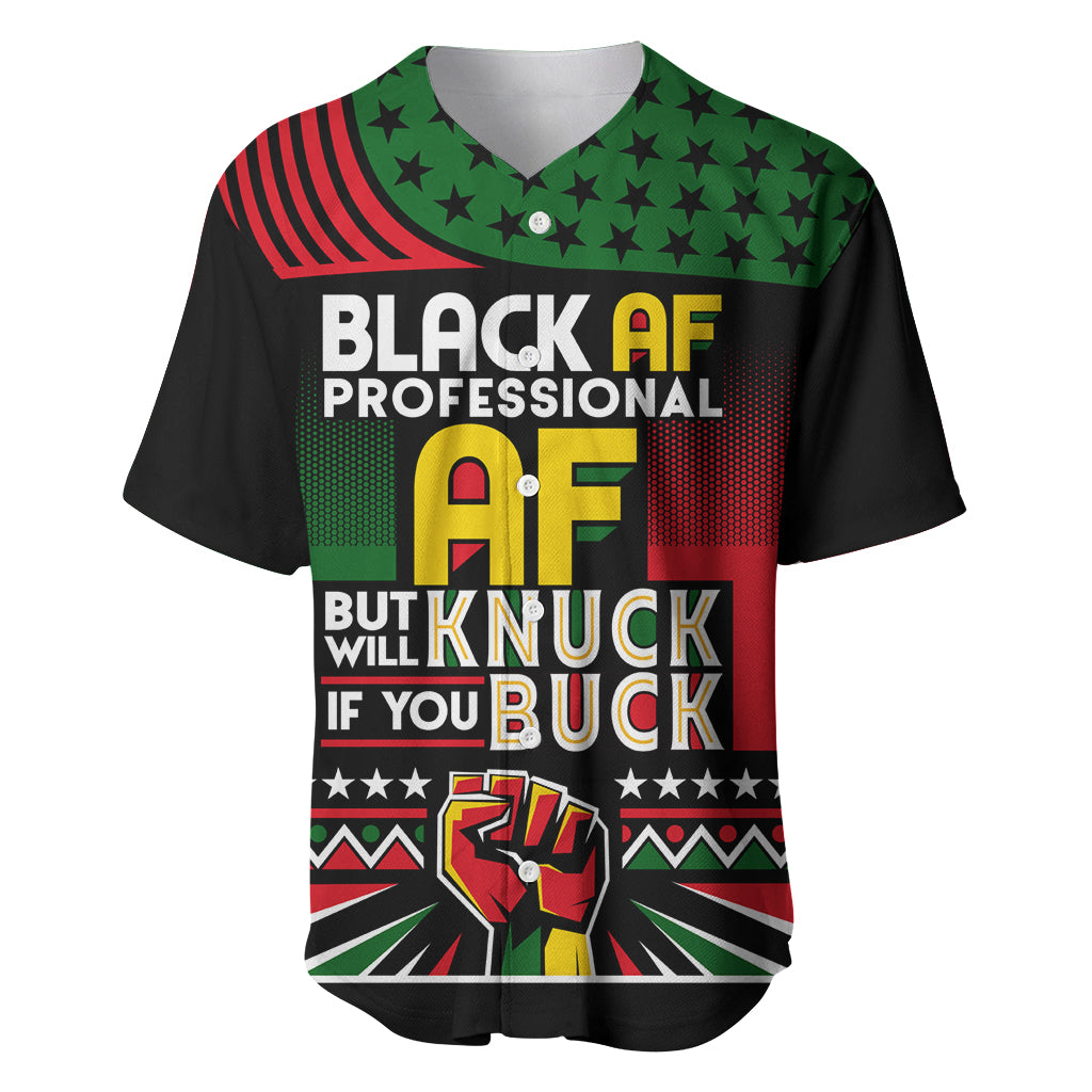 Black AF Professional AF But Will Knuck If You Baseball Jersey African Pride - Wonder Print Shop