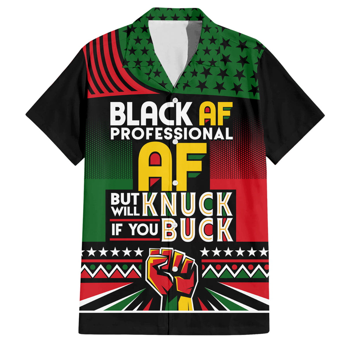 Black AF Professional AF But Will Knuck If You Hawaiian Shirt African Pride - Wonder Print Shop