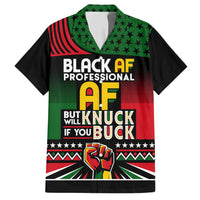 Black AF Professional AF But Will Knuck If You Hawaiian Shirt African Pride - Wonder Print Shop