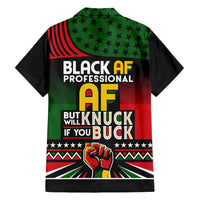 Black AF Professional AF But Will Knuck If You Hawaiian Shirt African Pride - Wonder Print Shop