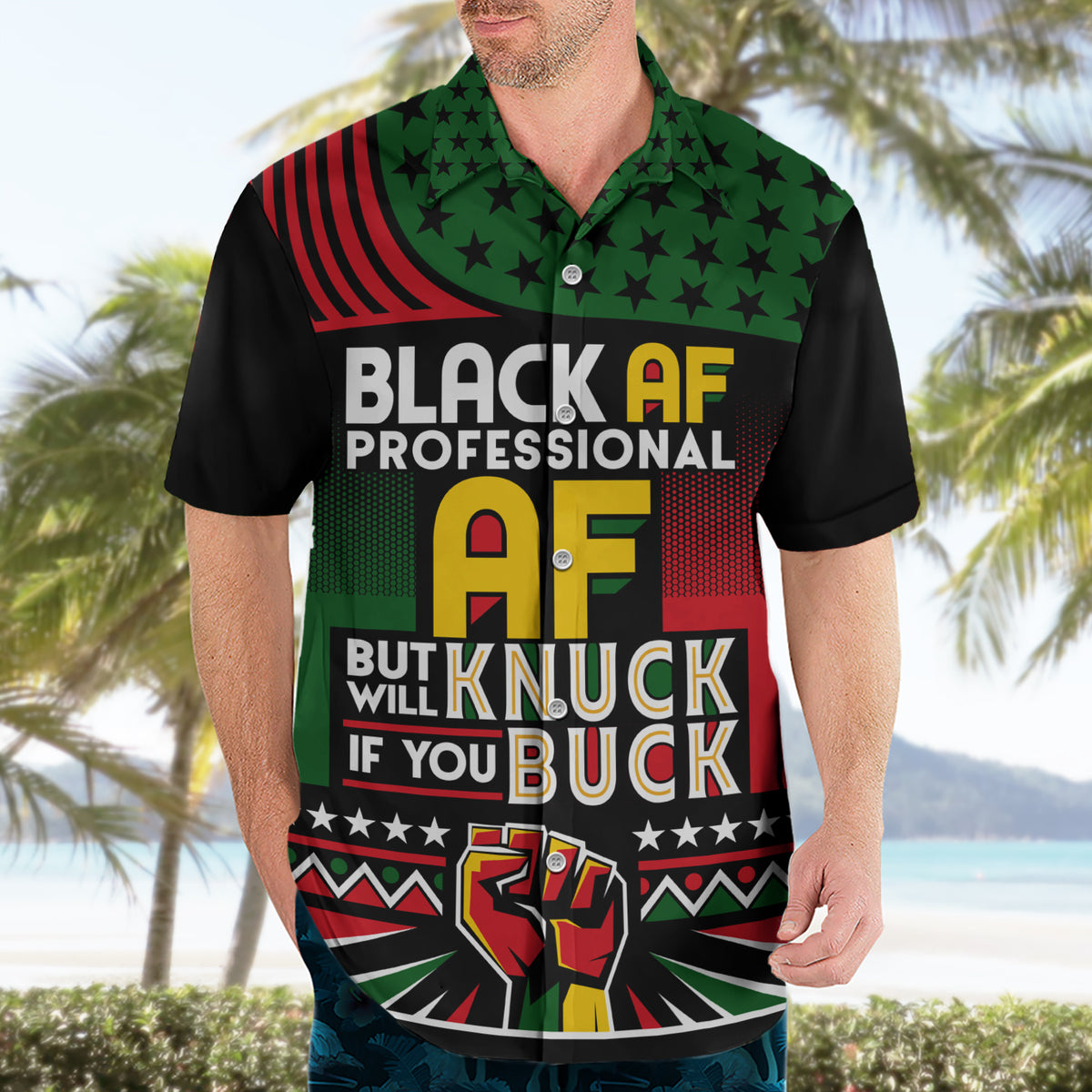 Black AF Professional AF But Will Knuck If You Hawaiian Shirt African Pride - Wonder Print Shop