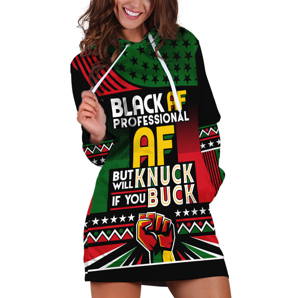 Black AF Professional AF But Will Knuck If You Hoodie Dress African Pride - Wonder Print Shop