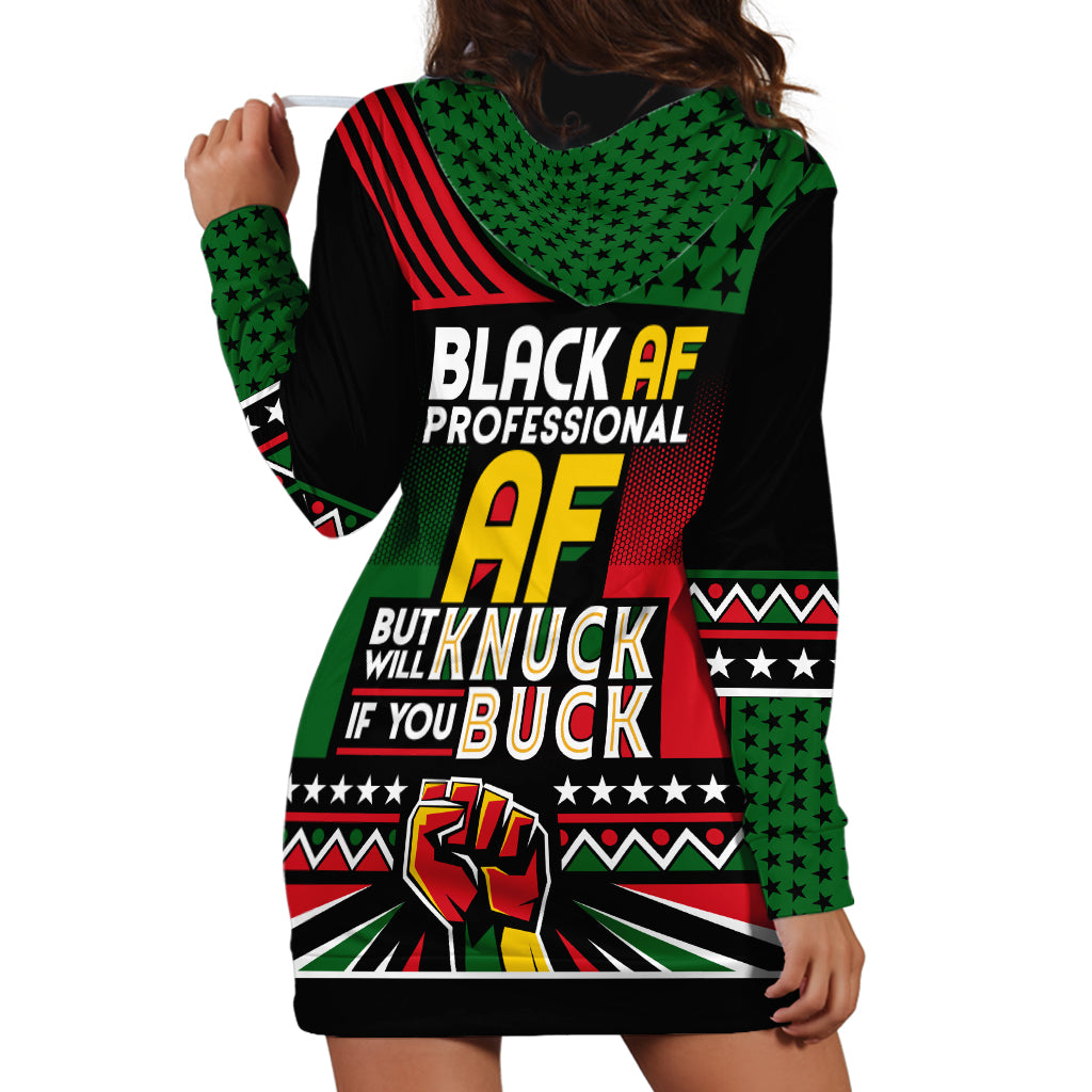 Black AF Professional AF But Will Knuck If You Hoodie Dress African Pride - Wonder Print Shop