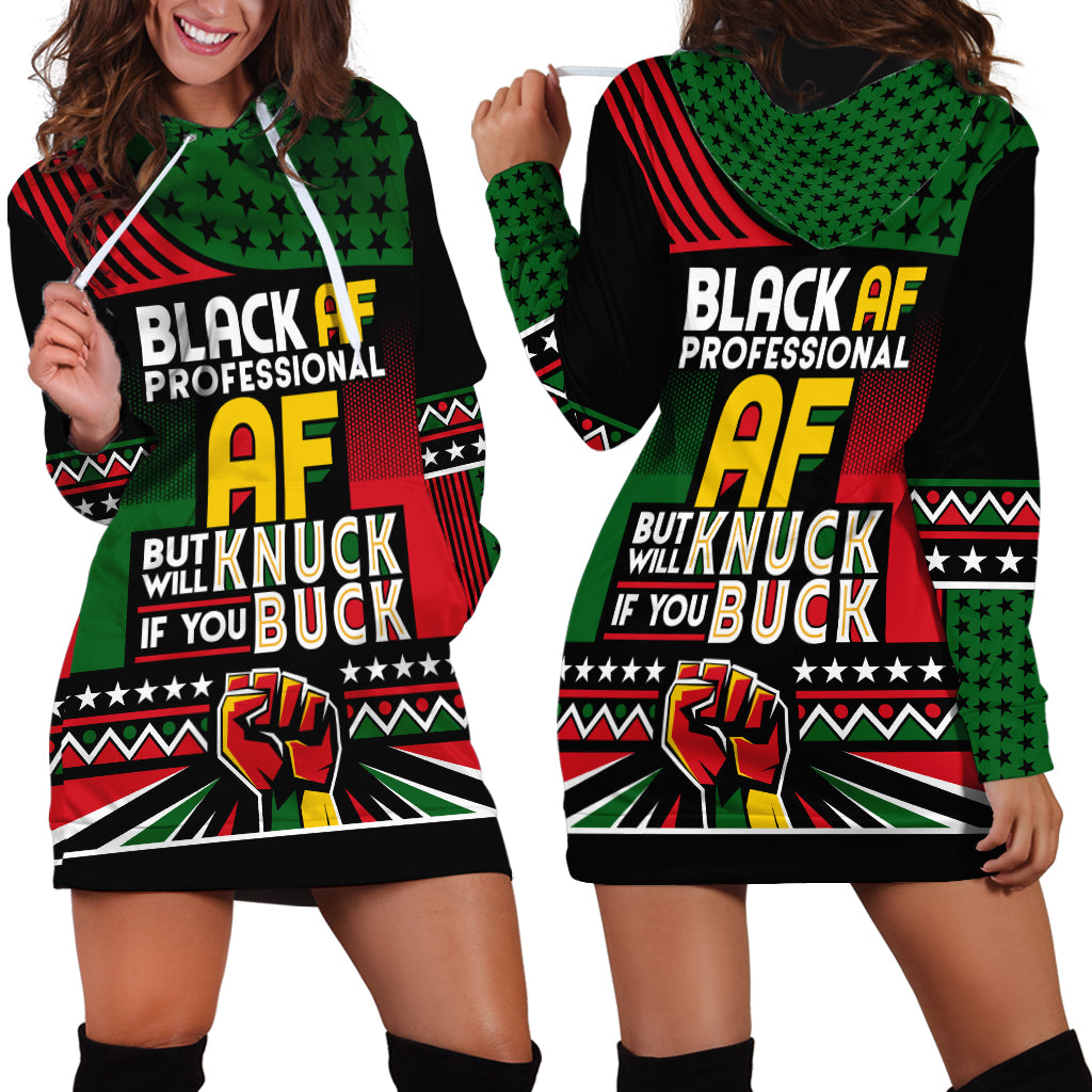 Black AF Professional AF But Will Knuck If You Hoodie Dress African Pride - Wonder Print Shop