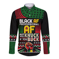Black AF Professional AF But Will Knuck If You Long Sleeve Button Shirt African Pride - Wonder Print Shop