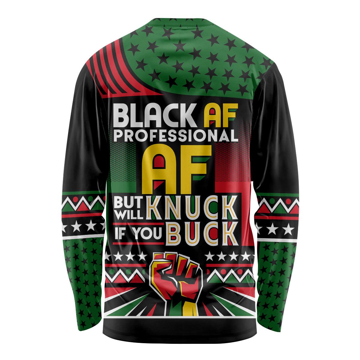 Black AF Professional AF But Will Knuck If You Long Sleeve Shirt African Pride - Wonder Print Shop