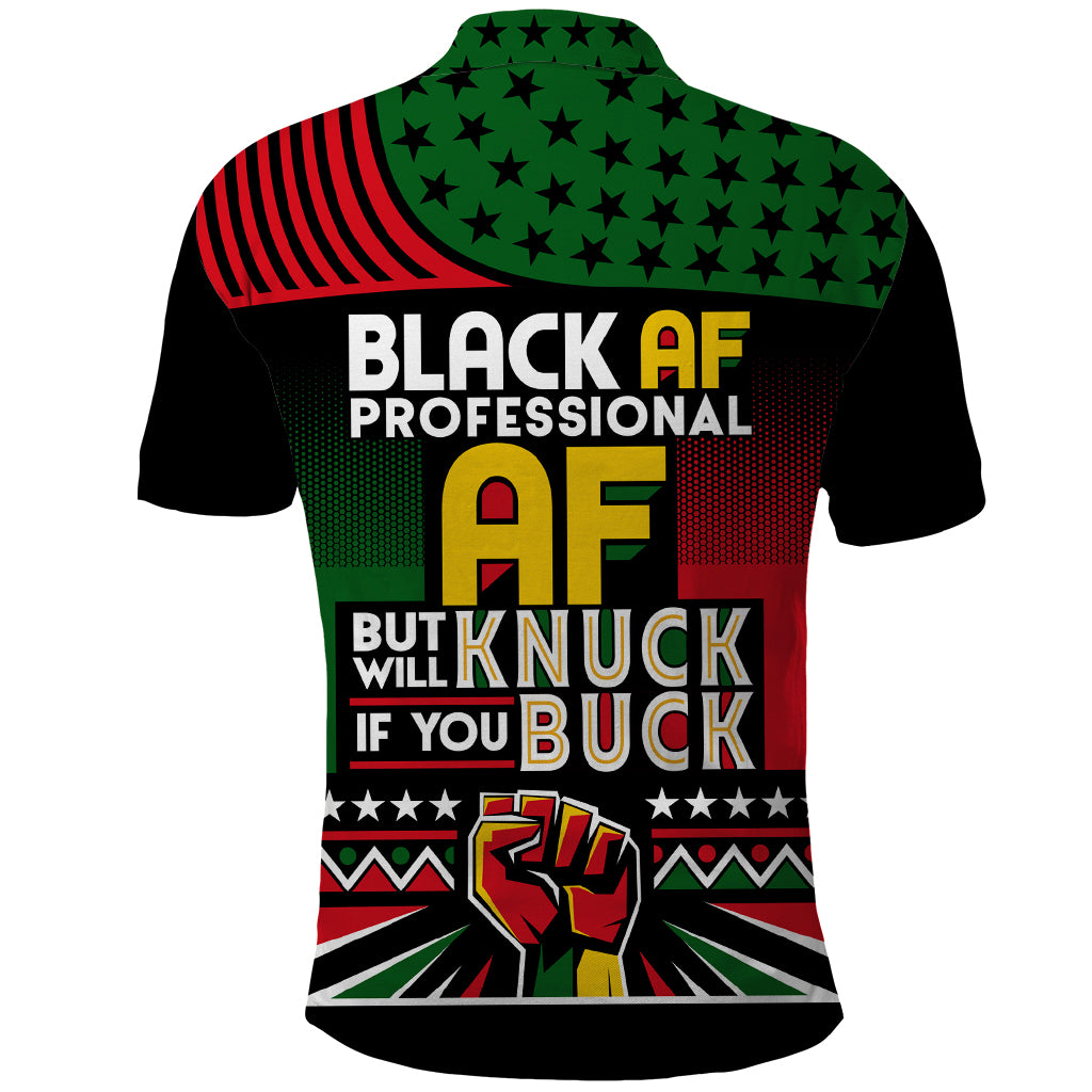 Black AF Professional AF But Will Knuck If You Polo Shirt African Pride - Wonder Print Shop