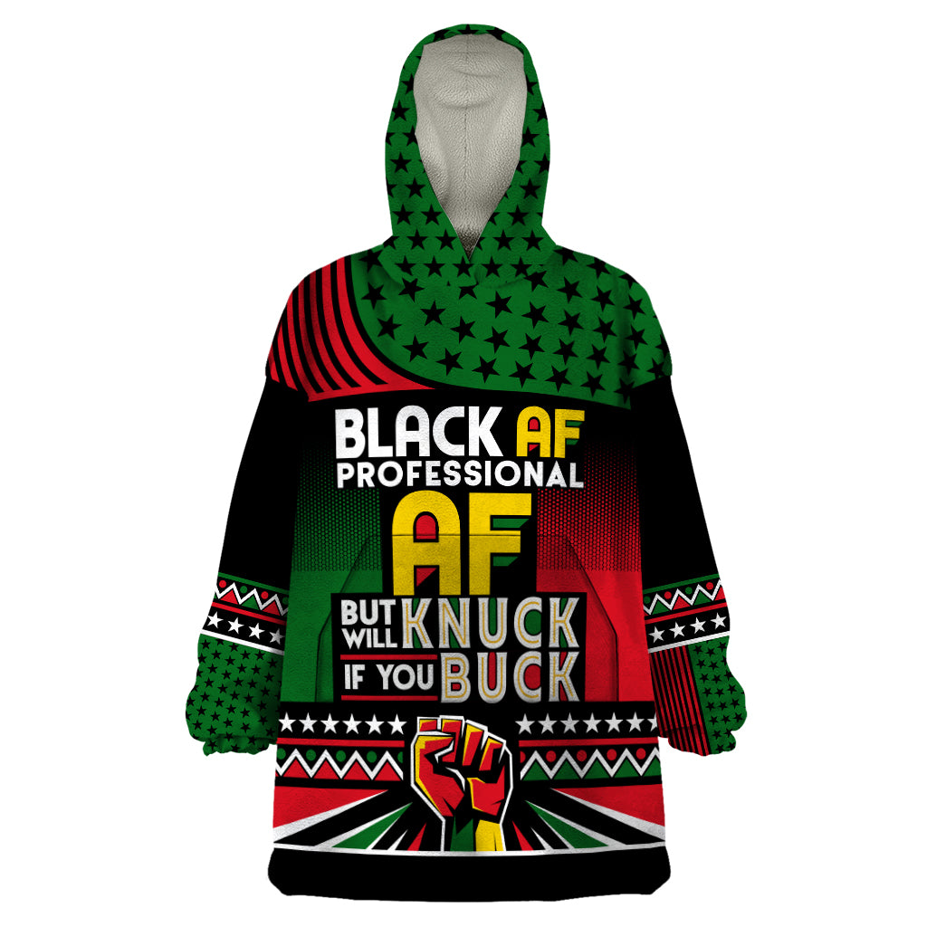 Black AF Professional AF But Will Knuck If You Wearable Blanket Hoodie African Pride - Wonder Print Shop