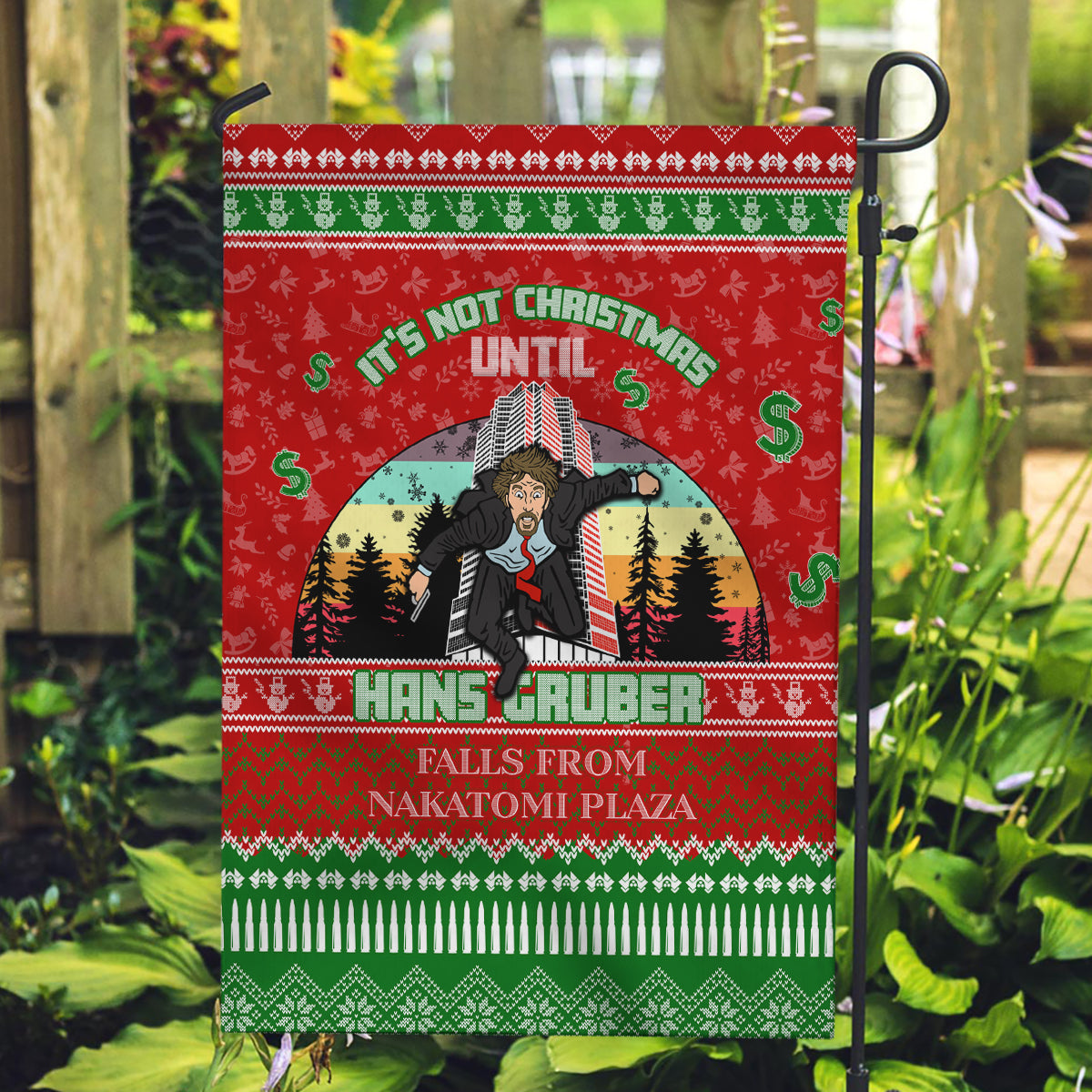 It's Not Christmas Unil Hans Gruber Falls From Nakatomi Plaza Garden Flag Xmas Eve 1988 - Wonder Print Shop
