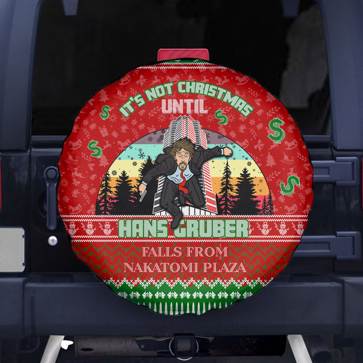 It's Not Christmas Unil Hans Gruber Falls From Nakatomi Plaza Spare Tire Cover Xmas Eve 1988 - Wonder Print Shop
